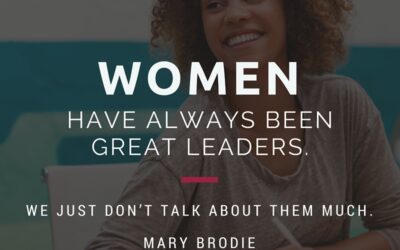 Women Have Always Been Great Leaders. Why Do We Need to Prove It?